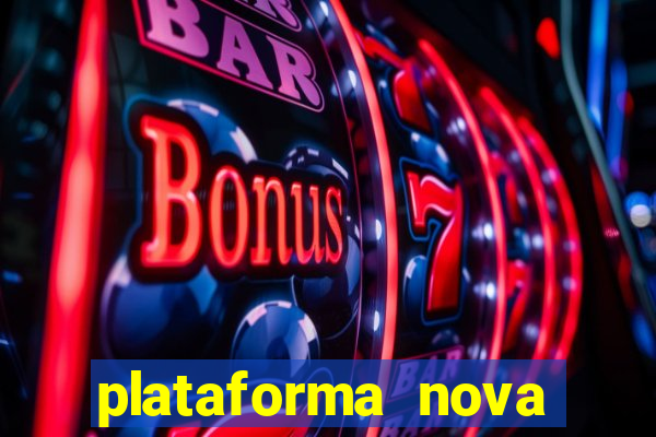 plataforma nova lançada hoje de 10 reais